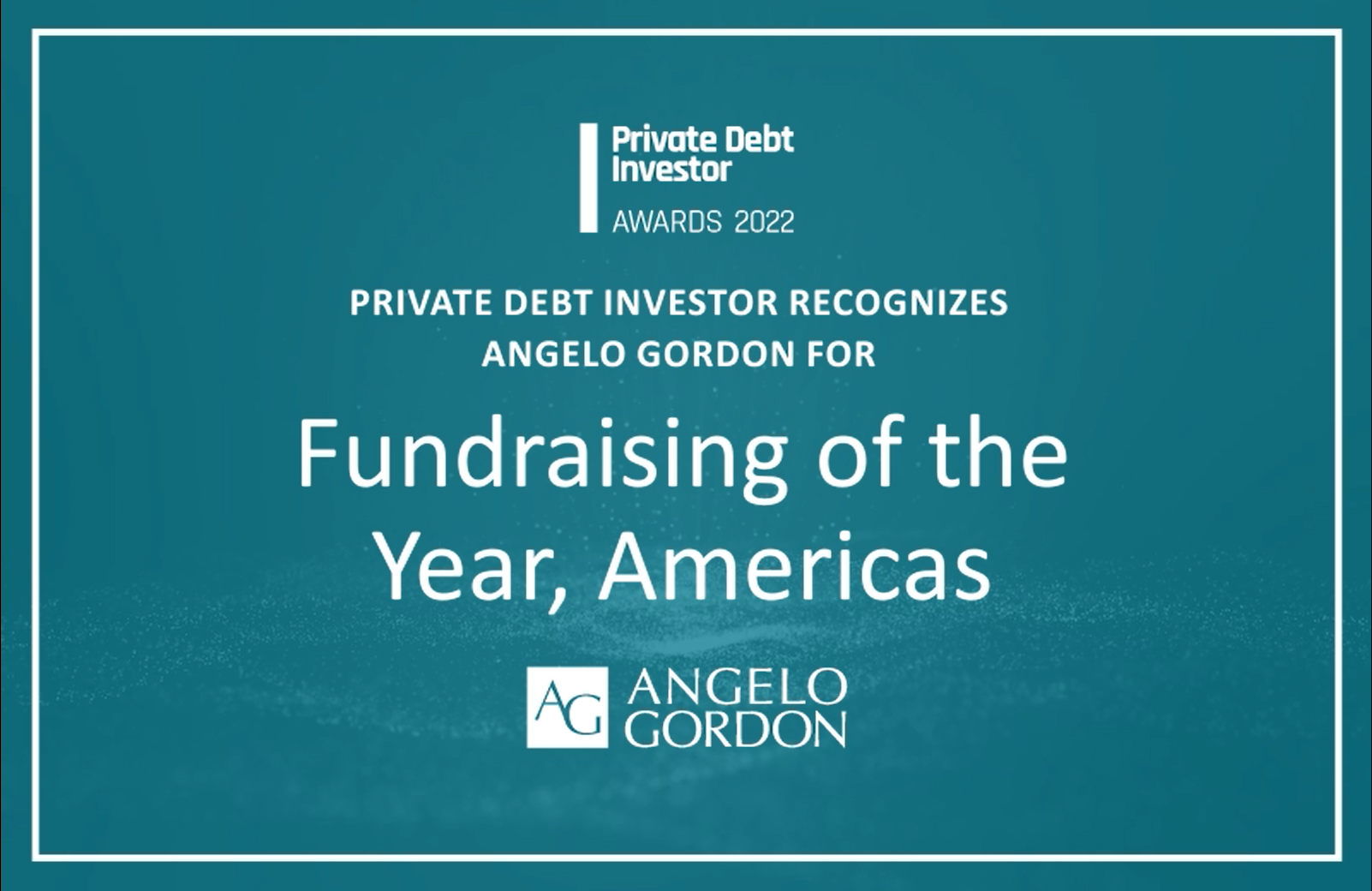 Angelo Gordon Recognized for Fundraising of the Year, Americas in 2022